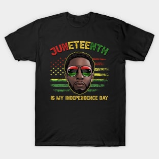 Juneteenth Is My Independence Day Black King Fathers Day Men T-Shirt